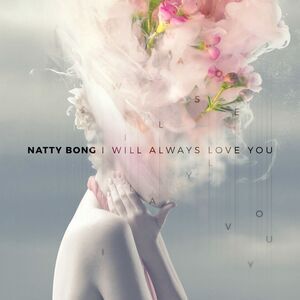 Natty Bong - I Will Always Love You / Under The Bridge  7-INCH SINGLE